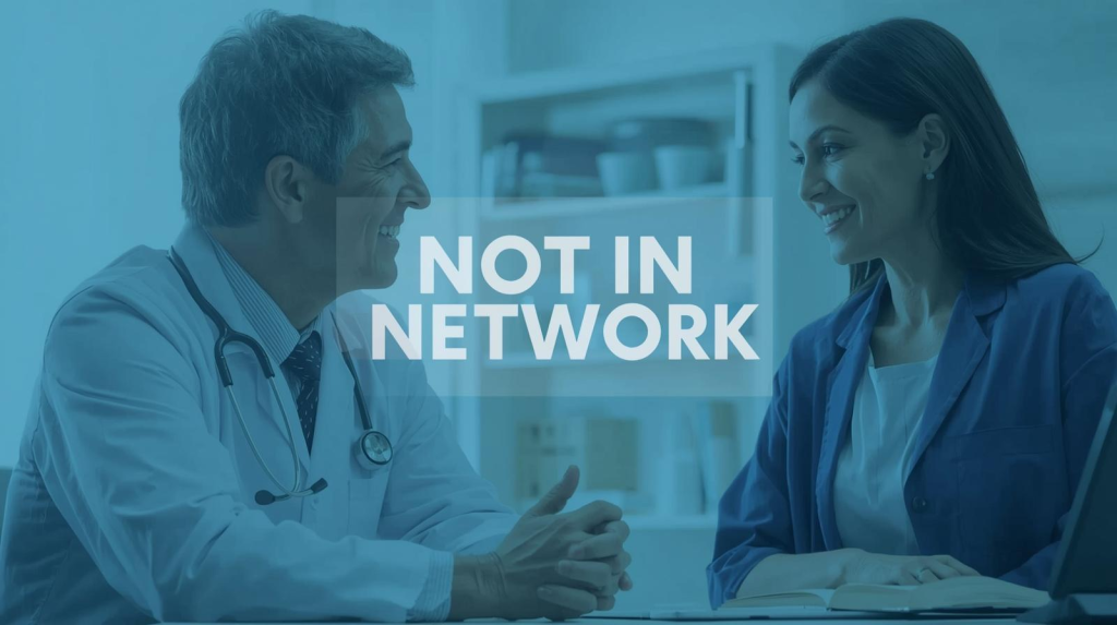 doctor and patient with “not in network” overlay.